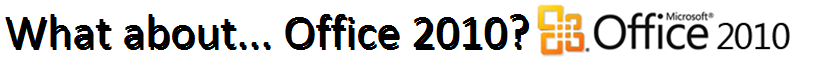 What about... Office 2010