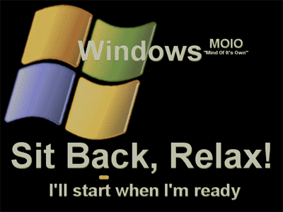 Windows XP custom bootscreen: 'Sit back, relax, I'll start when I'm ready' Windows XP custom bootscreen: 'Sit back, relax, I'll start when I'm ready'