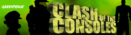Greenpeace: Clash of the Consoles Greenpeace: Clash of the Consoles