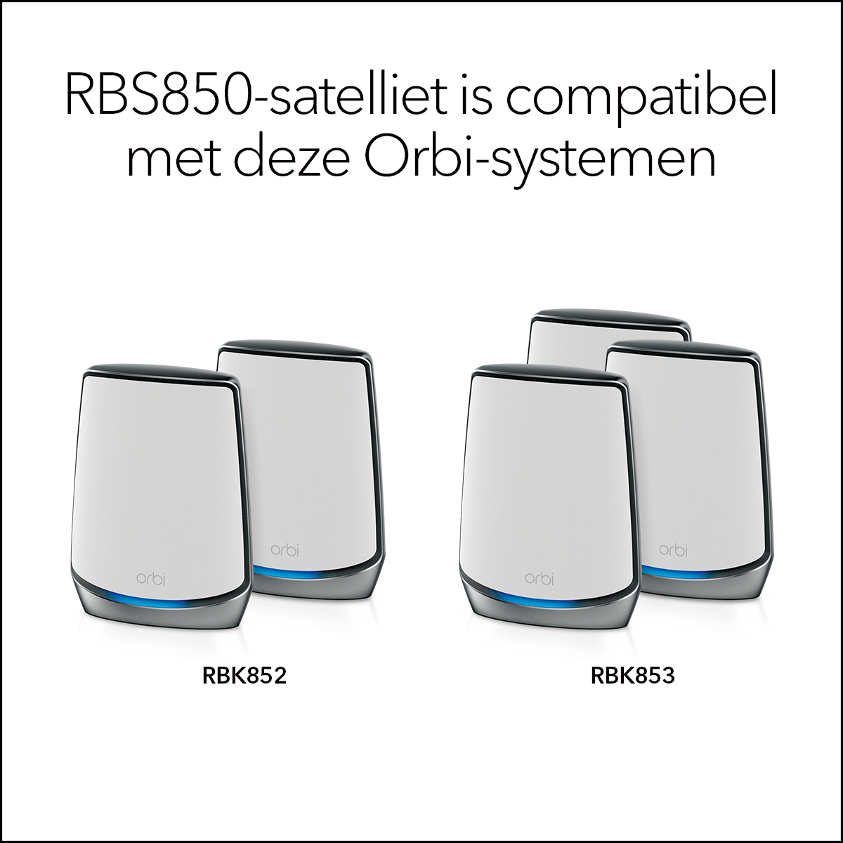NETGEAR Orbi Mesh AX6000 RBS850 サテライト ② Specificaties van Netgear Add-on Orbi AX6000 Mesh WiFi 6-satelliet