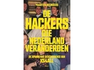 De Hackers die nederland veranderden