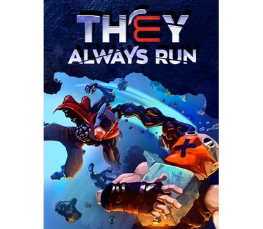 They Always Run