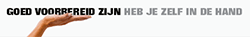Goed voorbereid zijn