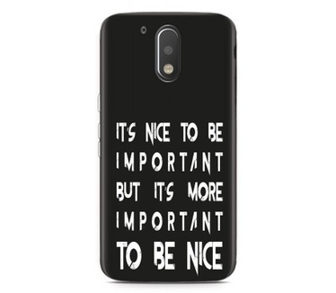 Just in Case Motorola Moto G4 Play Hoesje It's nice to be important